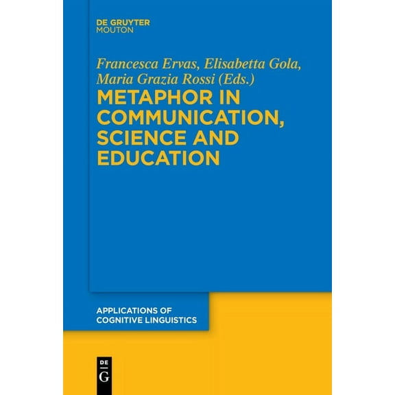 Applications of Cognitive Linguistics [A Metaphor in Communication, Science and Education, Book 36, (Paperback)