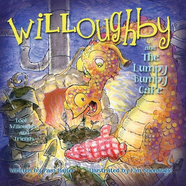 Willoughby And the Lumpy Bumpy Cake