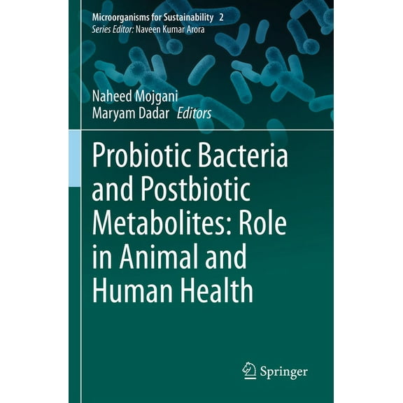 Microorganisms for Sustainability Probiotic Bacteria and Postbiotic Metabolites: Role in Animal and Human Health, Book 2, (Paperback)