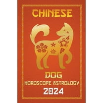 Chinese Horoscopes & Astrology 2024 Dog Chinese Horoscope 2024, Book 11, (Paperback)