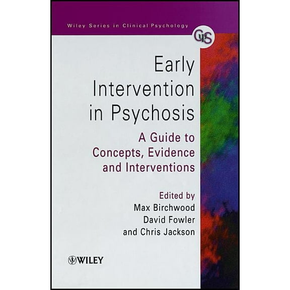 Wiley Clinical Psychology Early Intervention in Psychosis: A Guide to Concepts, Evidence and Interventions, Book 70, (Paperback)