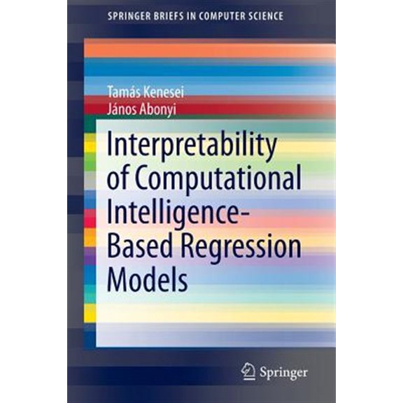 Pre-Owned Springerbriefs in Computer Science: Interpretability of Computational Intelligence-Based Regression Models (Paperback)