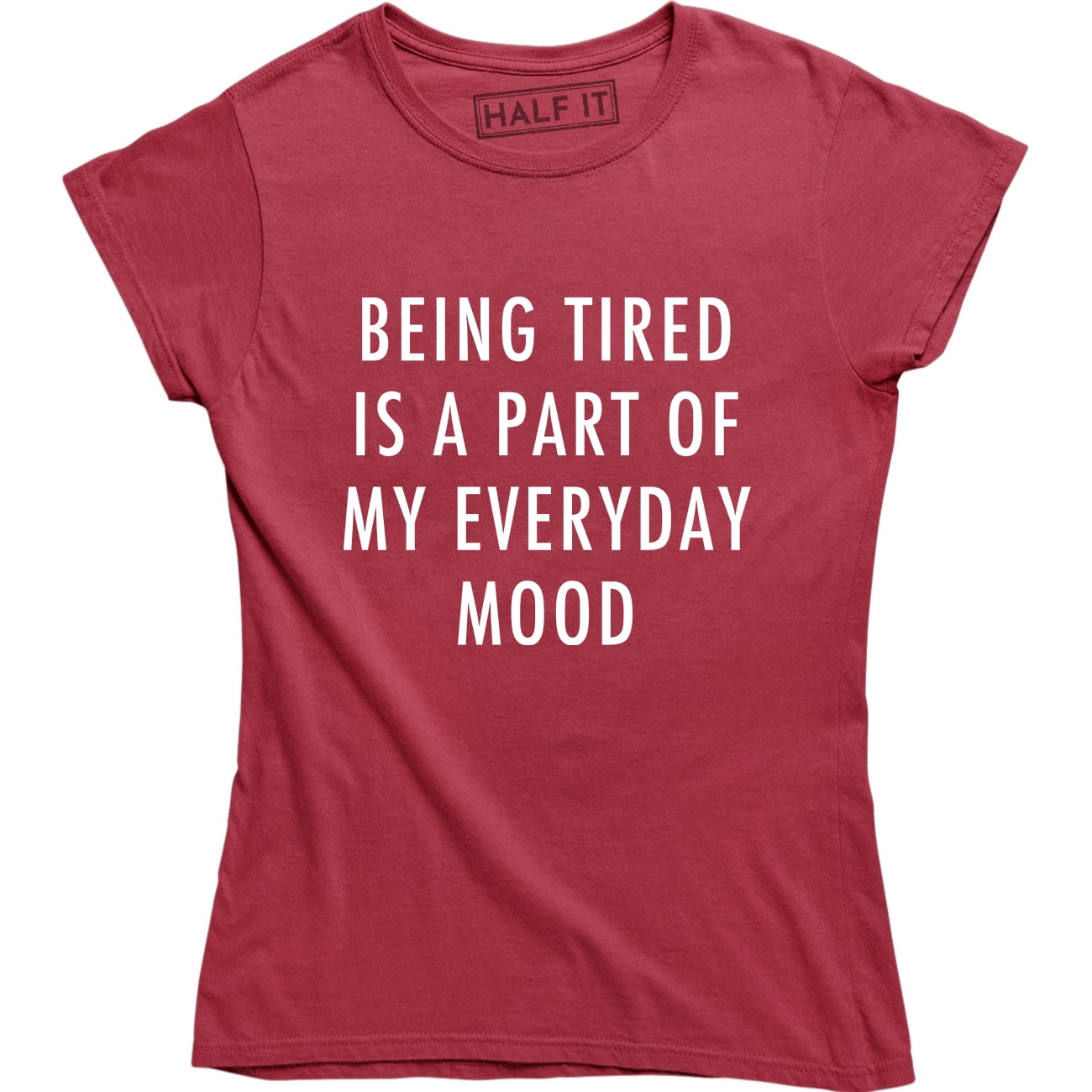 being-tired-is-a-part-of-my-everyday-mood-funny-sarcastic-moody-mom-t