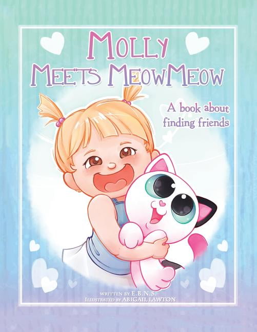 Molly Meets MeowMeow A Book About Finding Friends (Paperback