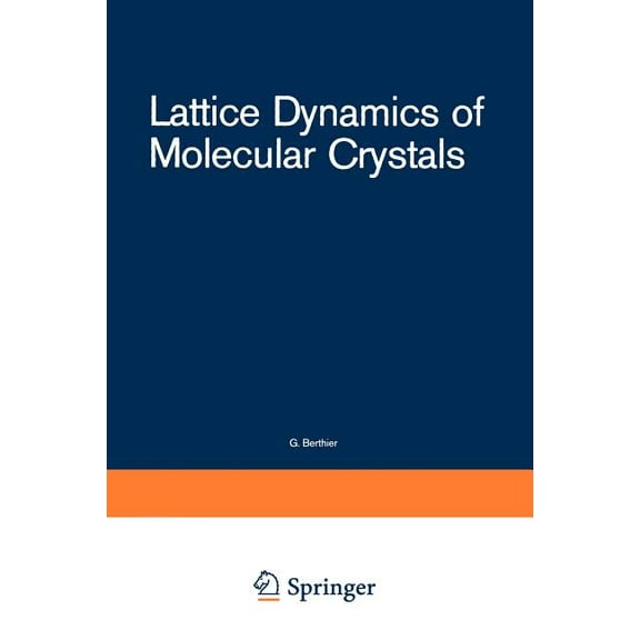 Lecture Notes in Chemistry Lattice Dynamics of Molecular Crystals, Book 26, (Paperback)