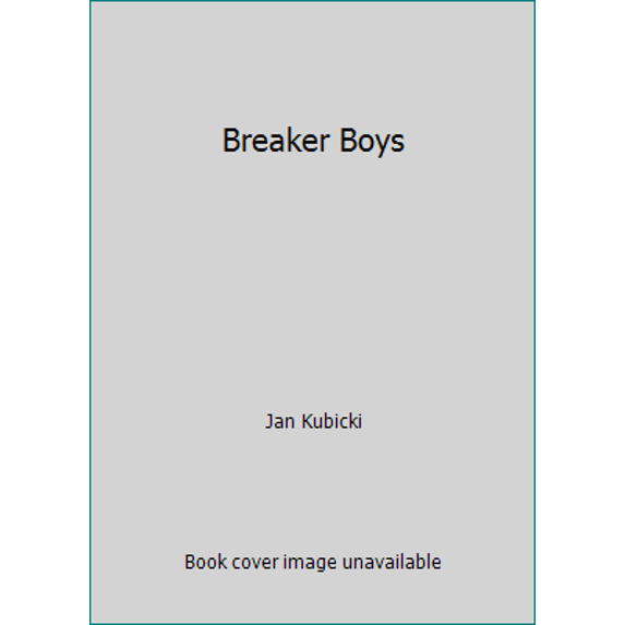 Pre-Owned Breaker Boys (Hardcover) 0871131129 9780871131126