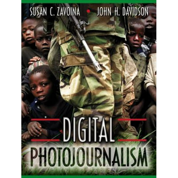Pre-Owned Digital Photojournalism (Paperback) 0205332404 9780205332403