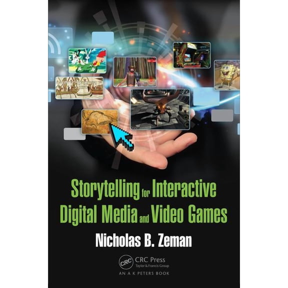 Storytelling for Interactive Digital Media and Video Games (Paperback)