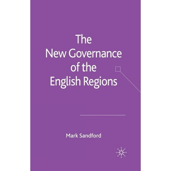 The New Governance of the English Regions, (Paperback)