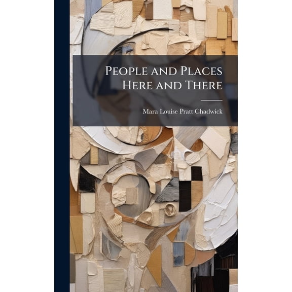 People and Places Here and There, (Hardcover)