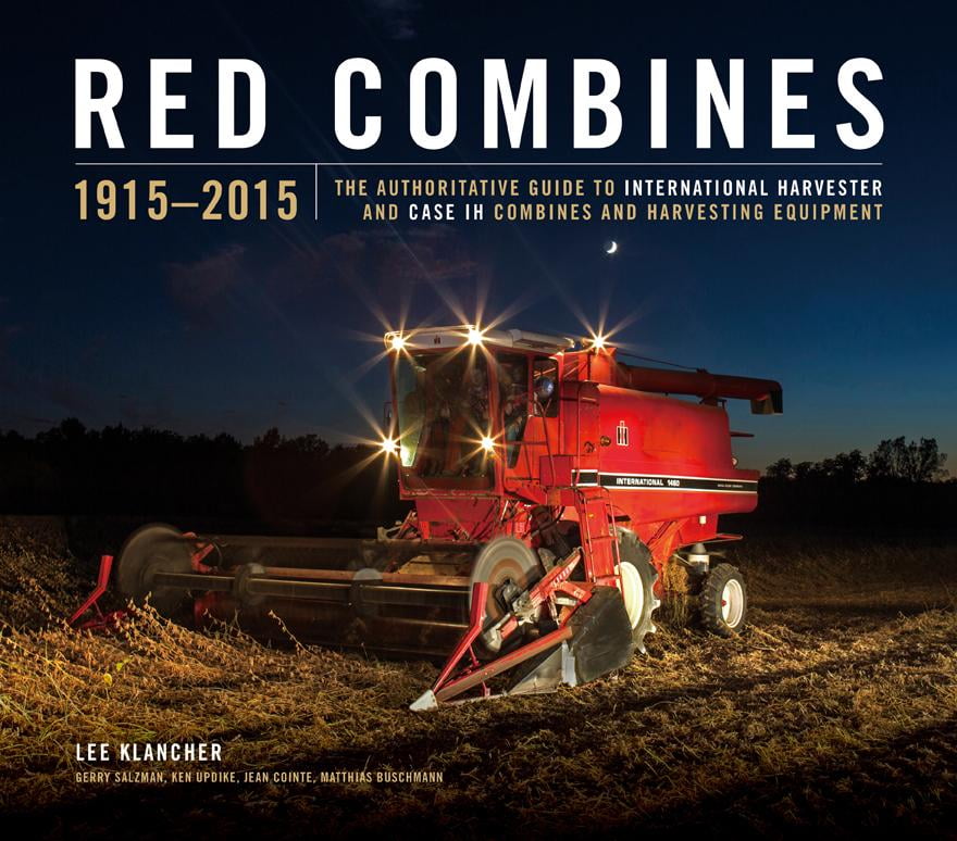 Red Tractors Red Combines 19152015 The Authoritative Guide to