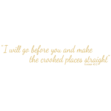 isaiah 45:2 I will go before you and make theâ¦ Vinyl Decal Sticker Quote - Large - Beige