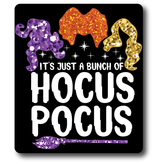 It's Just A Bunch Of Hocus…..Halloween  Great Gift Idea Decal Sticker 2 Pack  5 Inch Stickers S11741