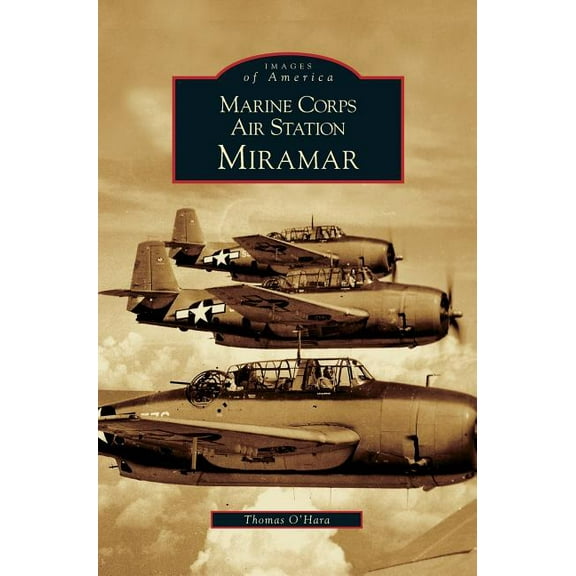 Marine Corps Air Station Miramar (Hardcover)