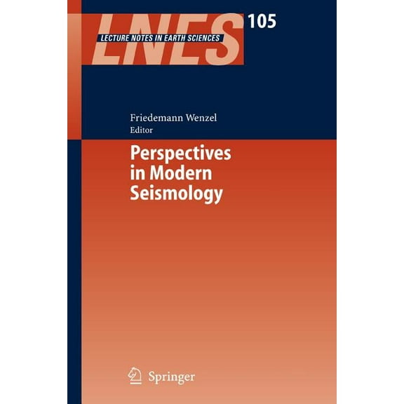 Lecture Notes in Earth Sciences Perspectives in Modern Seismology, Book 105, (Paperback)