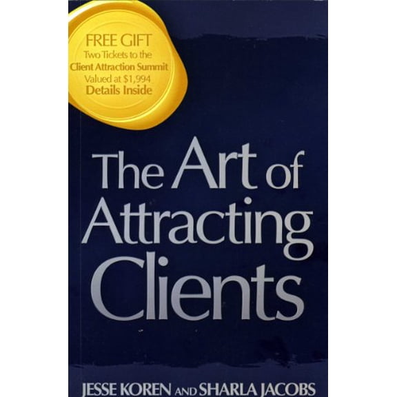 Pre-Owned The Art of Attracting Clients (Paperback) 0578123339 9780578123332