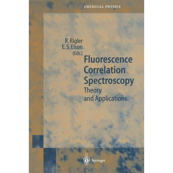 Springer Chemical Physics Fluorescence Correlation Spectroscopy: Theory and Applications, Book 65, (Paperback)