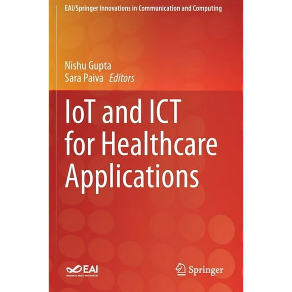 Eai/Springer Innovations in Communicatio Iot and ICT for Healthcare Applications, (Paperback)