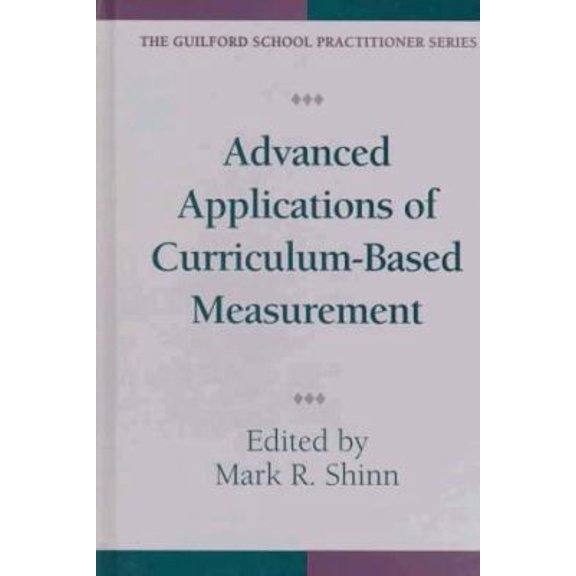 Pre-Owned Advanced Applications of Curriculum-Based Measurement (The Guilford School Practitioner Series) (Hardcover) 1572302577 9781572302570