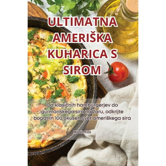 Ultimatna Ameriska Kuharica S Sirom, (Paperback)