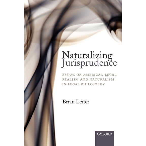 Naturalizing Jurisprudence: Essays on American Legal Realism and Naturalism in Legal Philosophy, (Paperback)