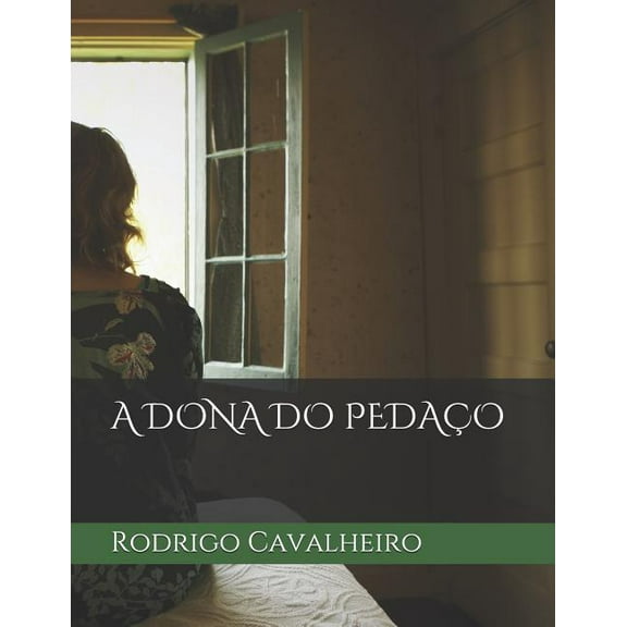 Peça Teatral: A Dona Do Pedaço (Series #1) (Paperback)