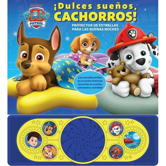 Paw patrol. ¡ dulces sueños cachorrros! / pd. ( libro con proyector de estrellas)