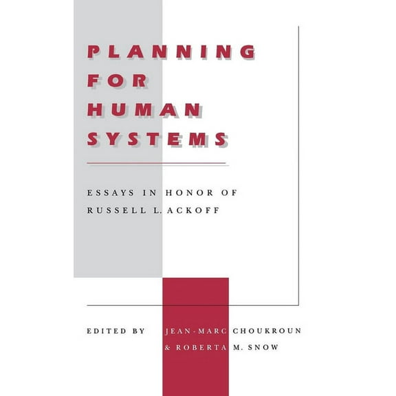 Planning for Human Systems: Essays in Honor of Russell L. Ackoff, (Hardcover)