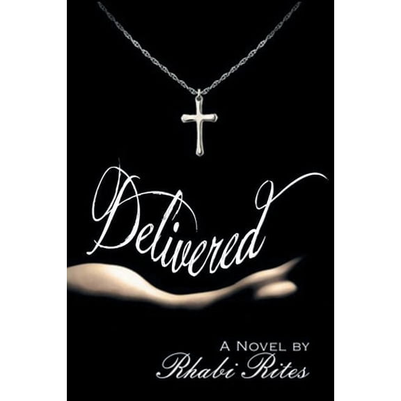 Delivered: Learning from Her Past...to Define Her Future (Paperback)