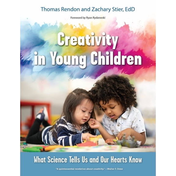 Creativity in Young Children: What Science Tells Us and Our Hearts Know, (Paperback)