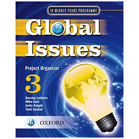 IB Global Issues Project Organizer 3: Middle Years Programme (IB MYP Series)