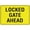 Warning Sign 1, variant on Locked Gate Ahead Sign Safe Sign, Signs Outdoor, 8"x12", Sign For Home, Business, Driveway Alert