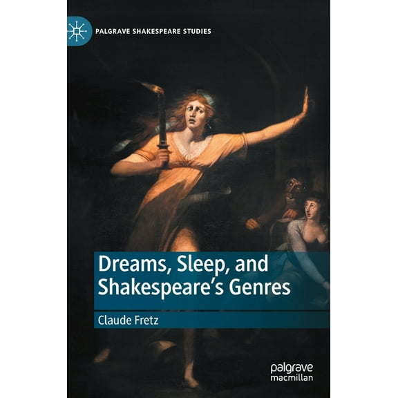 Palgrave Shakespeare Studies Dreams, Sleep, and Shakespeare's Genres, (Hardcover)