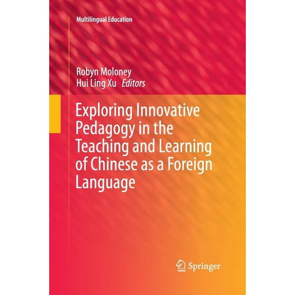 Multilingual Education Exploring Innovative Pedagogy in the Teaching and Learning of Chinese as a Foreign Language, Book 15, (Paperback)