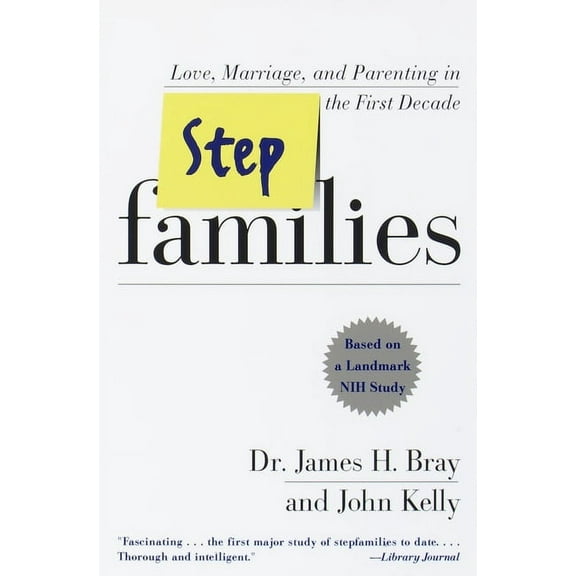 Stepfamilies: Love, Marriage, and Parenting in the First Decade, (Paperback)