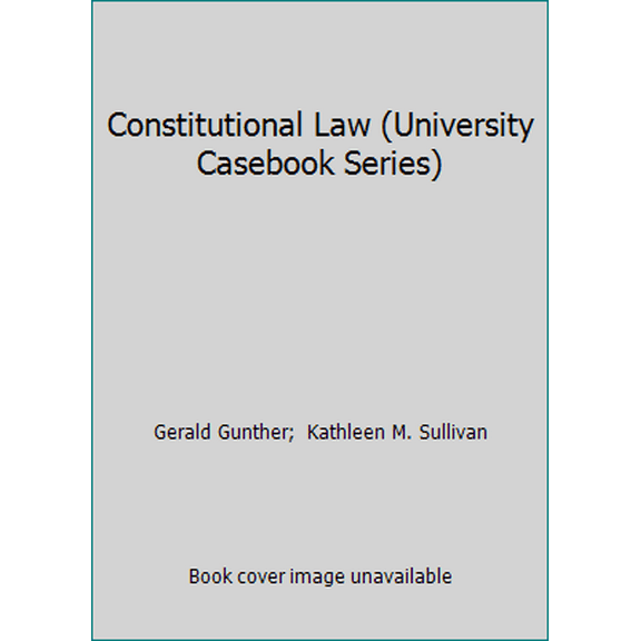 Pre-Owned Constitutional Law (University Casebook Series) (Hardcover) 1566624533 9781566624534