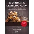 thumbnail image 1 of La Biblia de La deshidratación Gaia Ediciones 9788484458449, 1 of 2