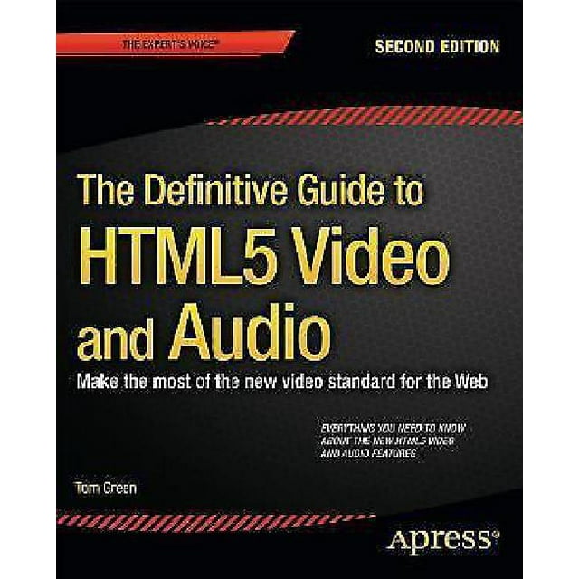 Beginning Html5 Media: Make the Most of the New Video and Audio Standards for the Web