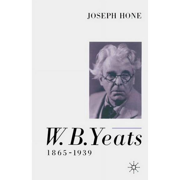 W. B. Yeats, 1865-1939, (Paperback)