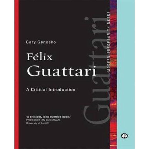 Felix Guattari, une Introduction Critique