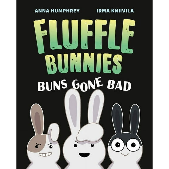 Fluffle Bunnies Buns Gone Bad (Fluffle Bunnies, Book 1), (Paperback)