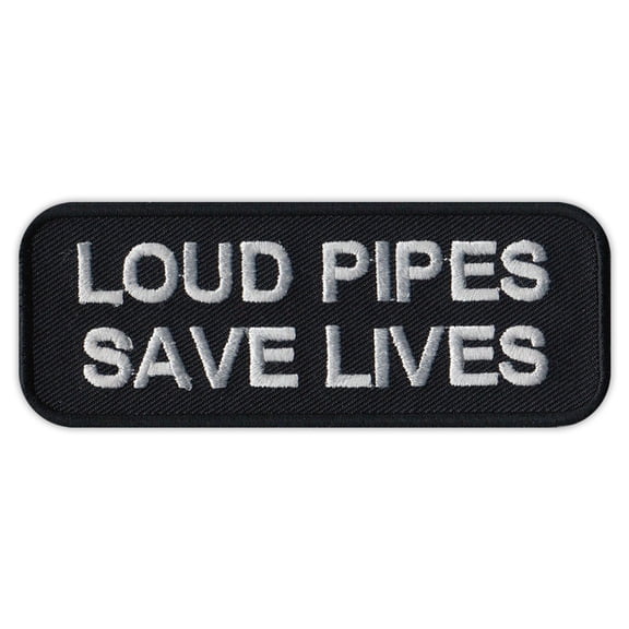 Motorcycle Jacket Patch - Loud Pipes Save Lives - Watch For Motorcycles - 4" x 1.5" Patch