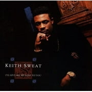 Keith Sweat - I'll Give All My Love to You - Music & Performance - CD