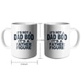 thumbnail image 4 of Its Not a Dad Bod Its a Father Figure Coffee Mugs 15 OZ Sublimation Mugs,Double-sided Printing Ceramic Cups Ceramic Mugs for Coffee,Tea,Hot Cocoa, 4 of 4