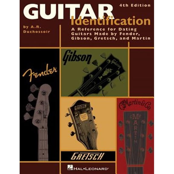 Pre-Owned Guitar Identification: A Reference Guide to Serial Numbers for Dating the Guitars Made by Fender, Gibson, Gretsch and Marti