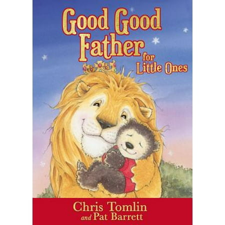 Good Good Father for Little Ones (Board Book)