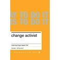 thumbnail image 1 of Change Activist: Make Big Things Happen Fast, 1 of 1