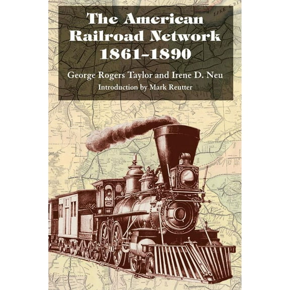 The American Railroad Network, 1861-1890 (Paperback)