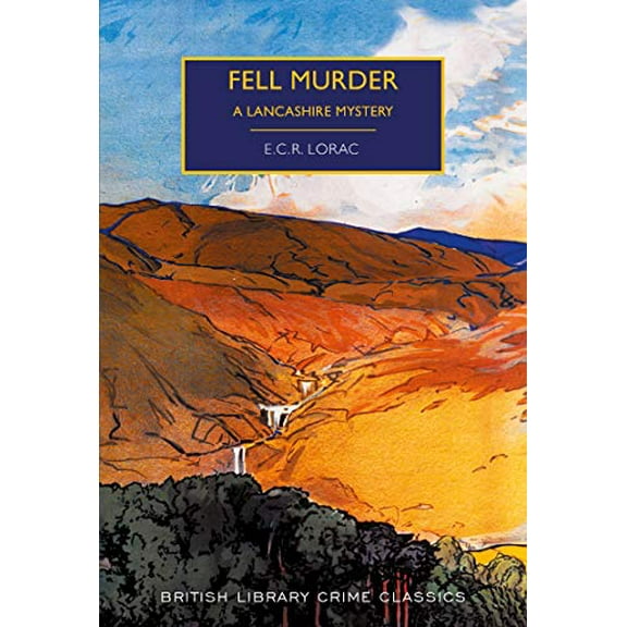 Fell Murder (British Library Crime Classics)