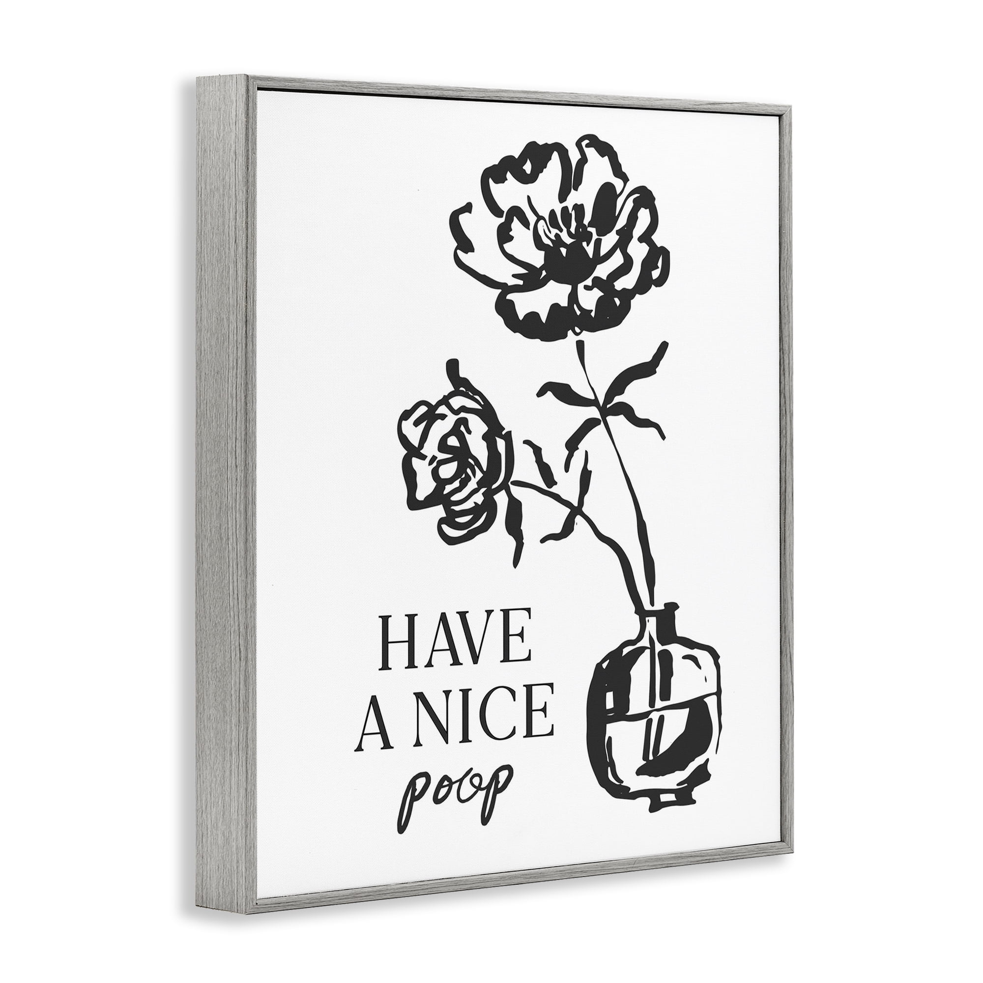 Stupell Industries Have A Nice Poop Gray Framed Giclee Art, design by Lettered and Lined